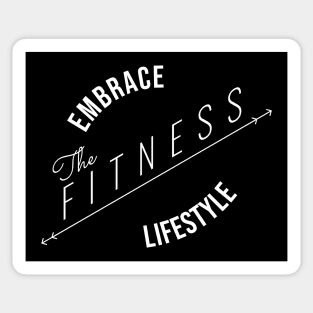 Embrace The Fitness Lifestyle (DARK BG) | Minimal Text Aesthetic Streetwear Unisex Design for Fitness/Athletes | Shirt, Hoodie, Coffee Mug, Mug, Apparel, Sticker, Gift, Pins, Totes, Magnets, Pillows Sticker